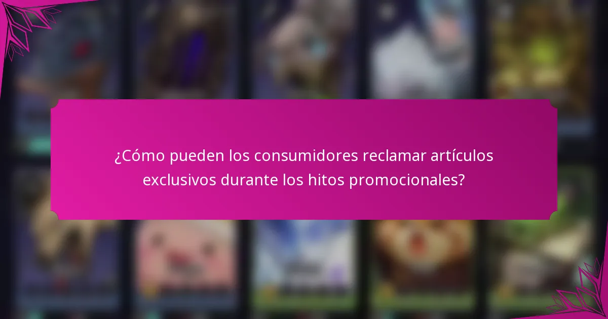 ¿Cómo pueden los consumidores reclamar artículos exclusivos durante los hitos promocionales?