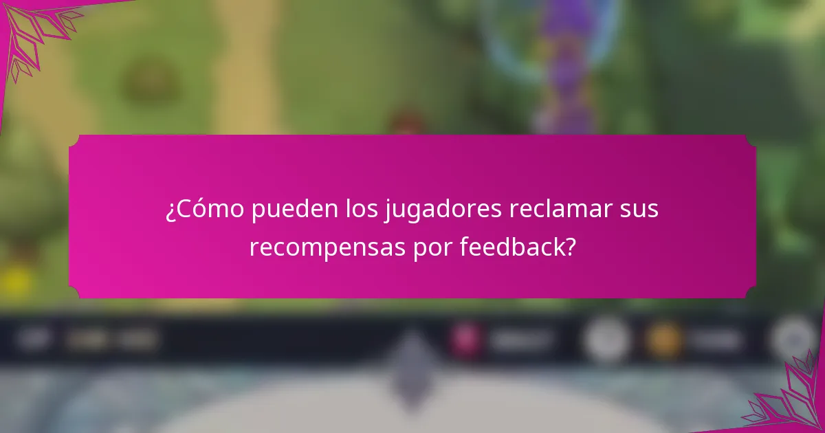 ¿Cómo pueden los jugadores reclamar sus recompensas por feedback?