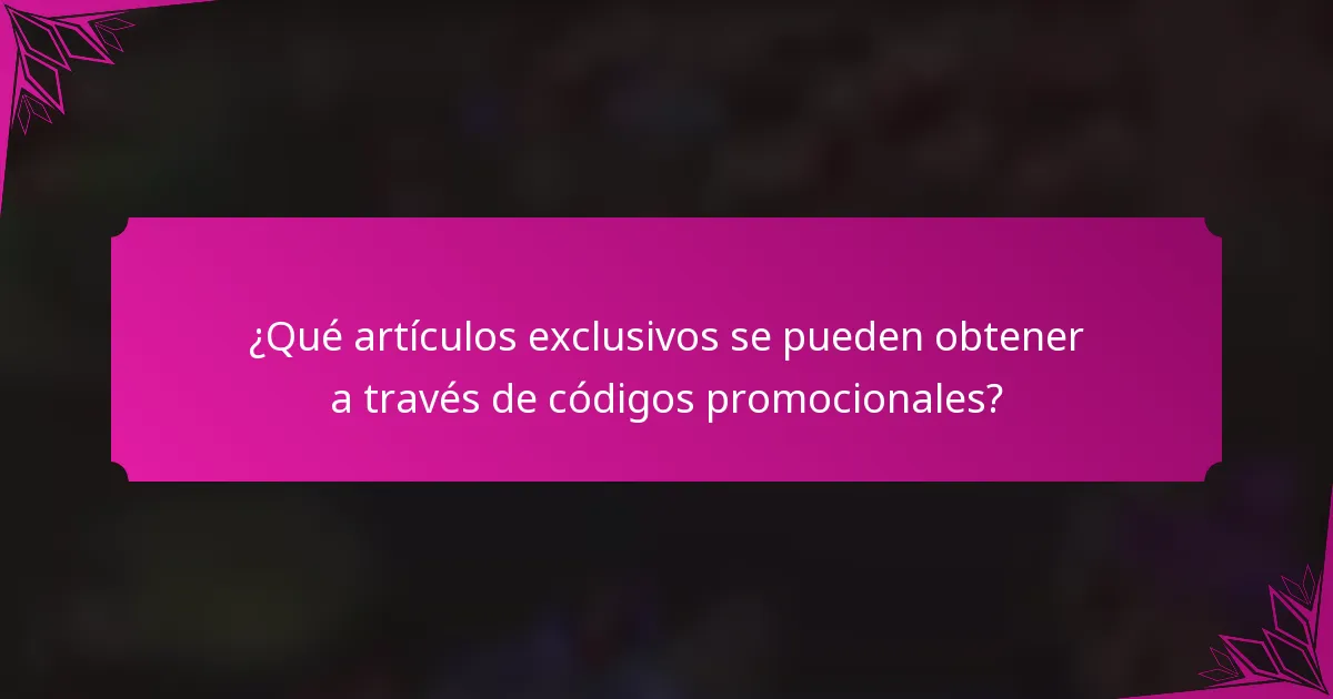 ¿Qué artículos exclusivos se pueden obtener a través de códigos promocionales?